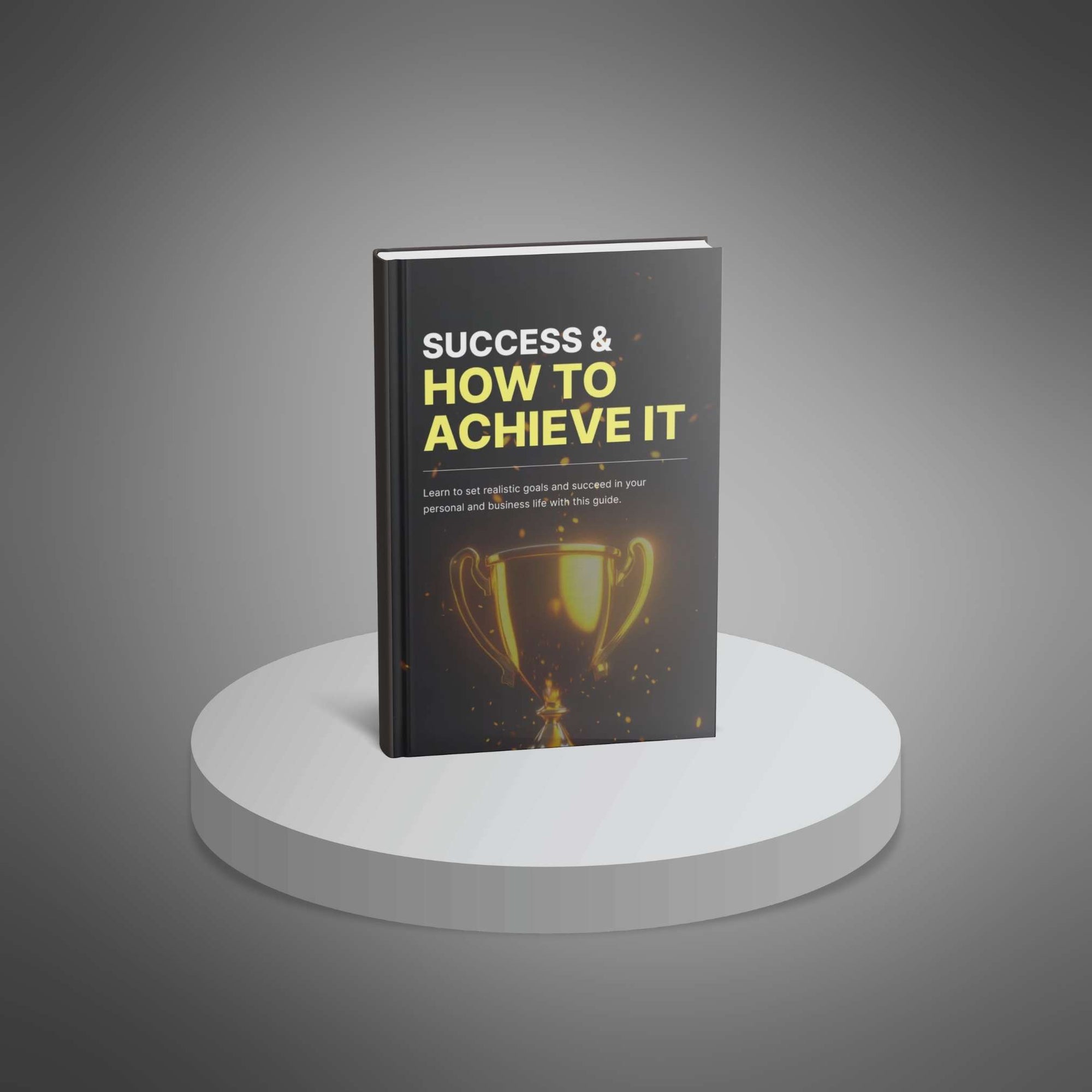 Success & How to Achieve it